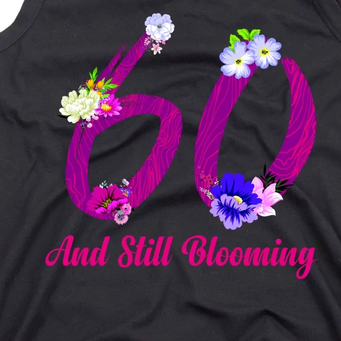 Still Blooming 60th Birthday Flowers Tank Top