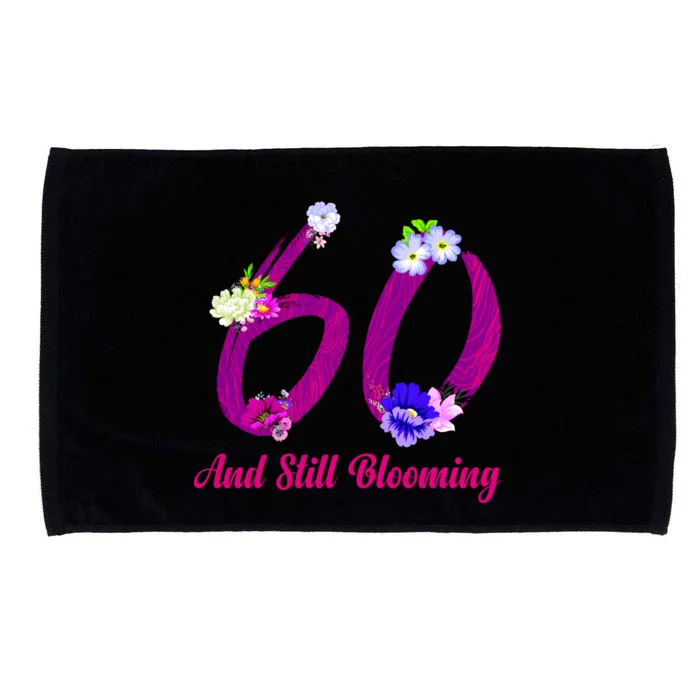 Still Blooming 60th Birthday Flowers Microfiber Hand Towel