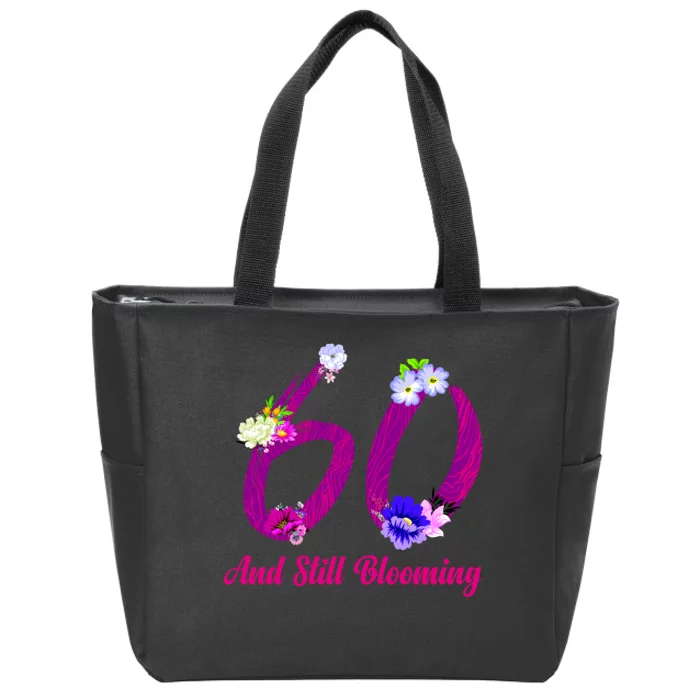 Still Blooming 60th Birthday Flowers Zip Tote Bag