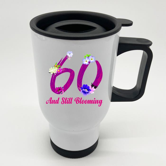 Still Blooming 60th Birthday Flowers Front & Back Stainless Steel Travel Mug