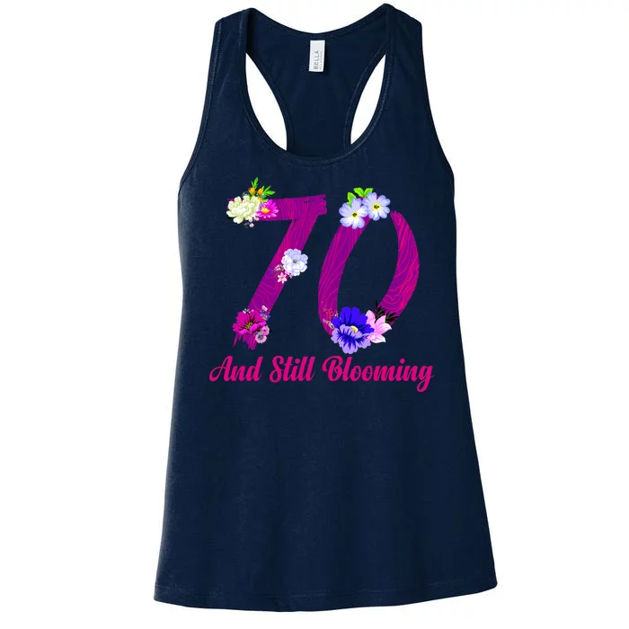 Still Blooming 70th Birthday Flowers Women's Racerback Tank