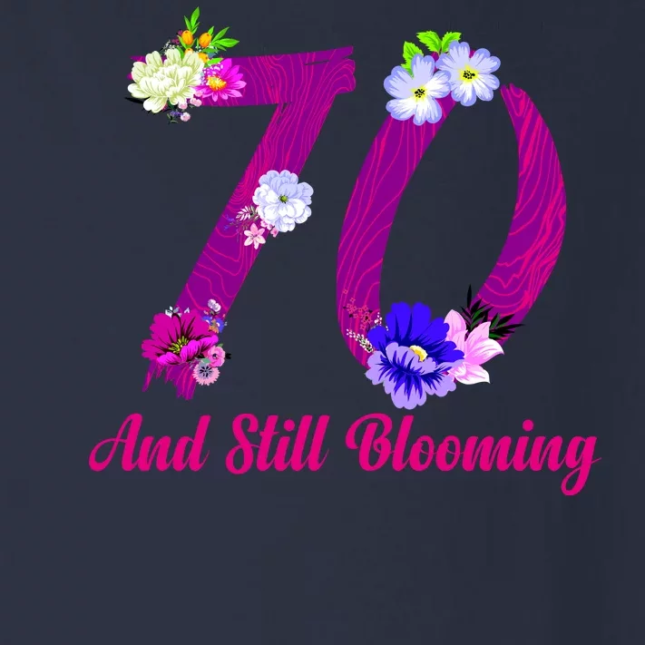 Still Blooming 70th Birthday Flowers Toddler Long Sleeve Shirt