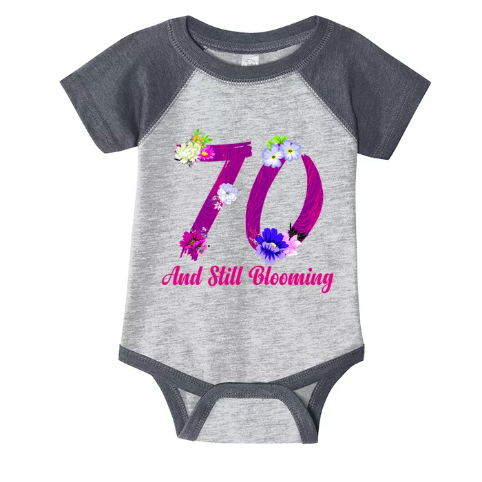 Still Blooming 70th Birthday Flowers Infant Baby Jersey Bodysuit