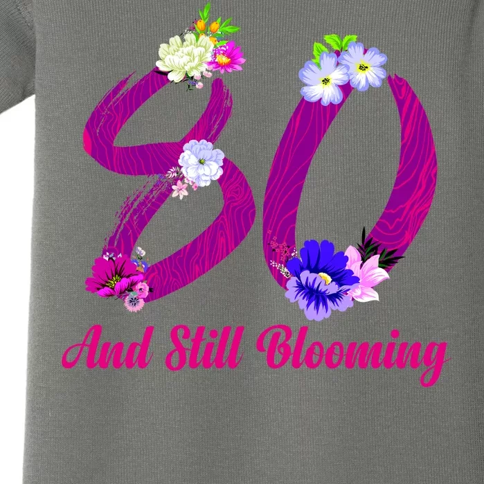 Still Blooming 80th Birthday Flowers Baby Bodysuit