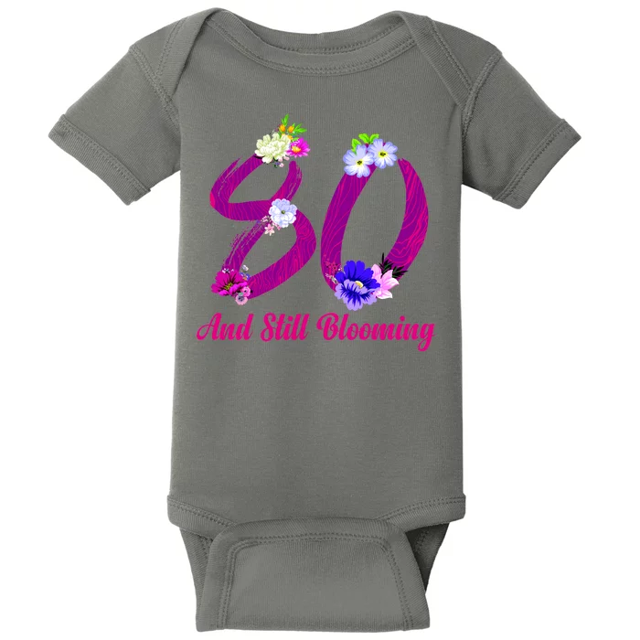 Still Blooming 80th Birthday Flowers Baby Bodysuit