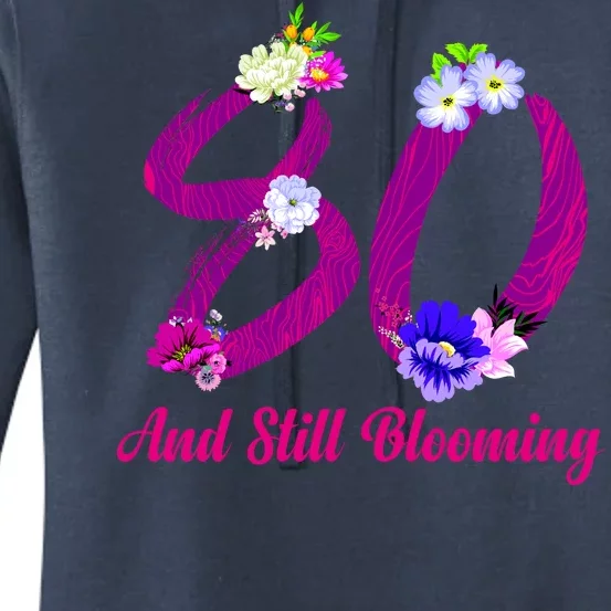 Still Blooming 80th Birthday Flowers Women's Pullover Hoodie