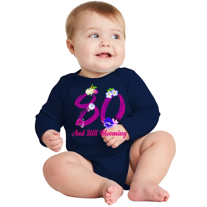 Still Blooming 80th Birthday Flowers Baby Long Sleeve Bodysuit