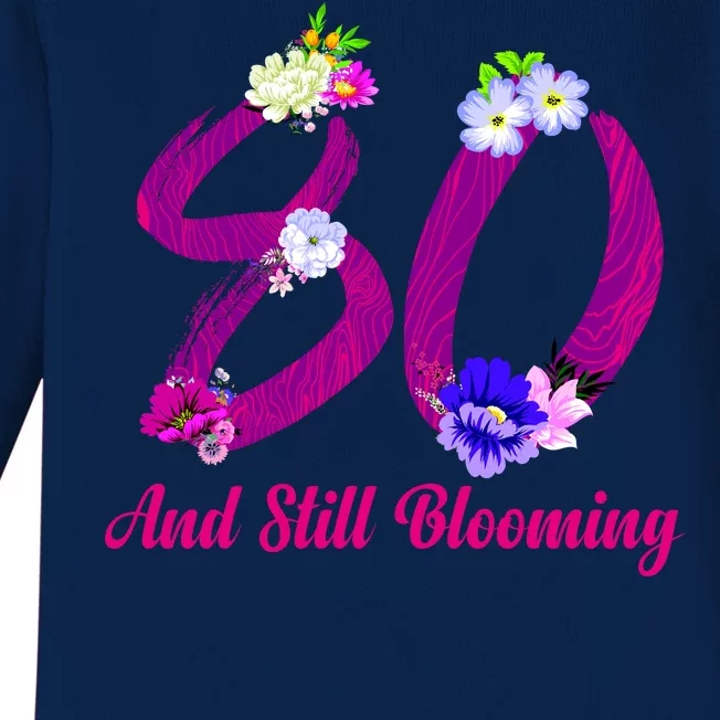 Still Blooming 80th Birthday Flowers Baby Long Sleeve Bodysuit