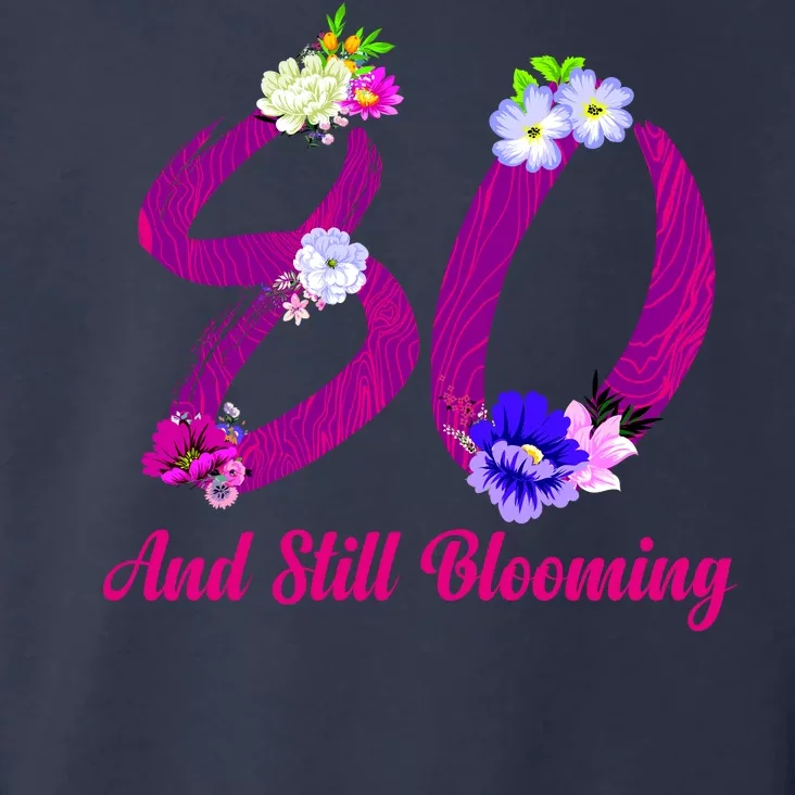 Still Blooming 80th Birthday Flowers Toddler Hoodie