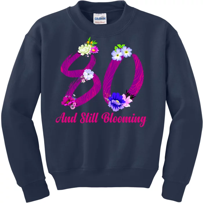 Still Blooming 80th Birthday Flowers Kids Sweatshirt