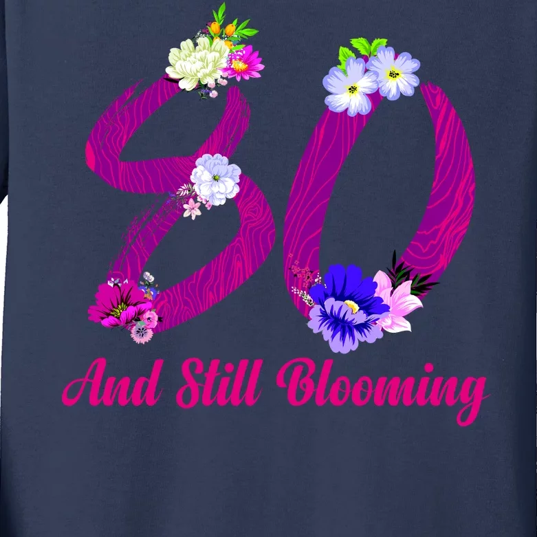 Still Blooming 80th Birthday Flowers Kids Long Sleeve Shirt