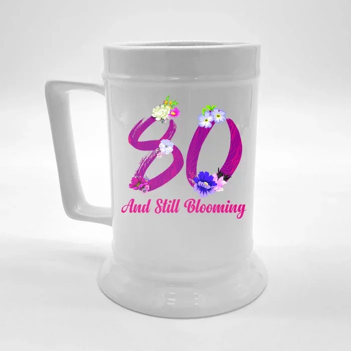 Still Blooming 80th Birthday Flowers Front & Back Beer Stein