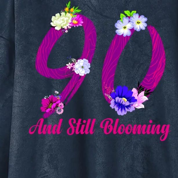 Still Blooming 90th Birthday Flowers Hooded Wearable Blanket