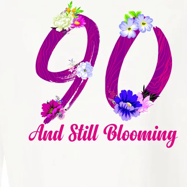 Still Blooming 90th Birthday Flowers Cropped Pullover Crew