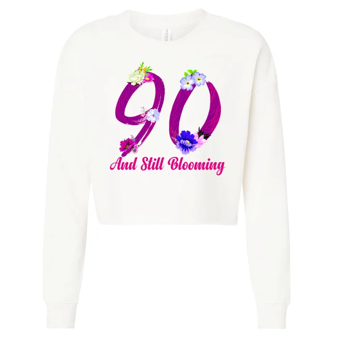 Still Blooming 90th Birthday Flowers Cropped Pullover Crew