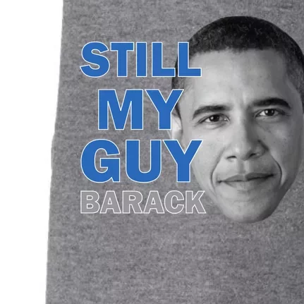 Still My Guy Barack Obama Doggie 3-End Fleece Hoodie