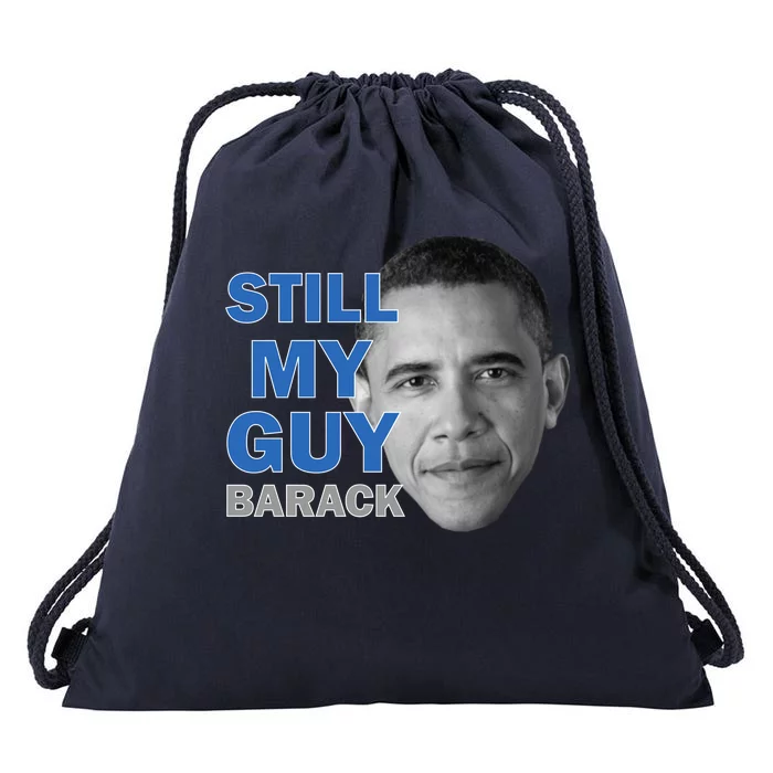 Still My Guy Barack Obama Drawstring Bag