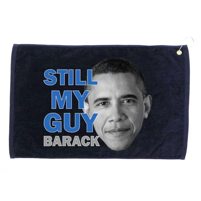 Still My Guy Barack Obama Grommeted Golf Towel