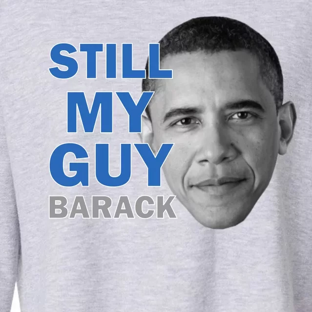 Still My Guy Barack Obama Cropped Pullover Crew