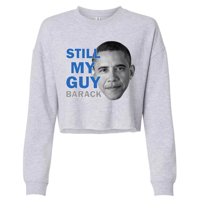 Still My Guy Barack Obama Cropped Pullover Crew