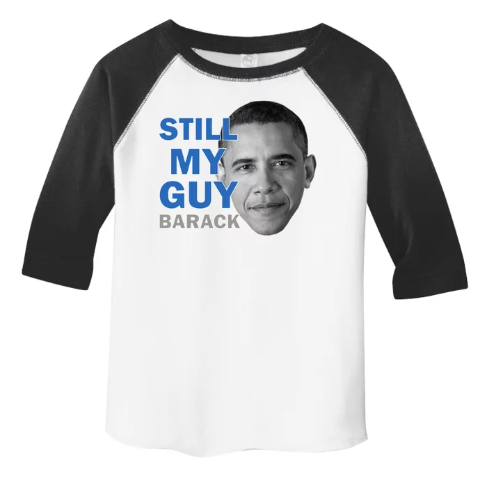 Still My Guy Barack Obama Toddler Fine Jersey T-Shirt