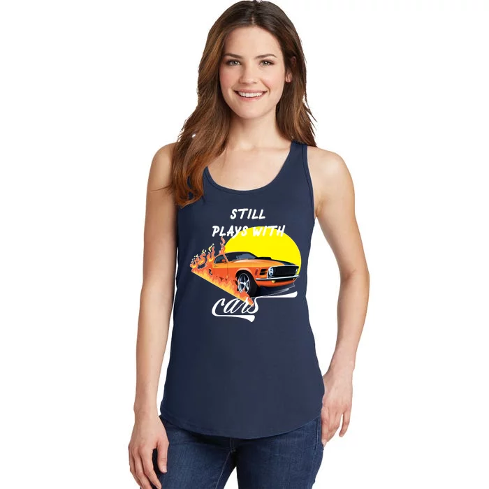 Still Plays With Cars Matching Family Ladies Essential Tank