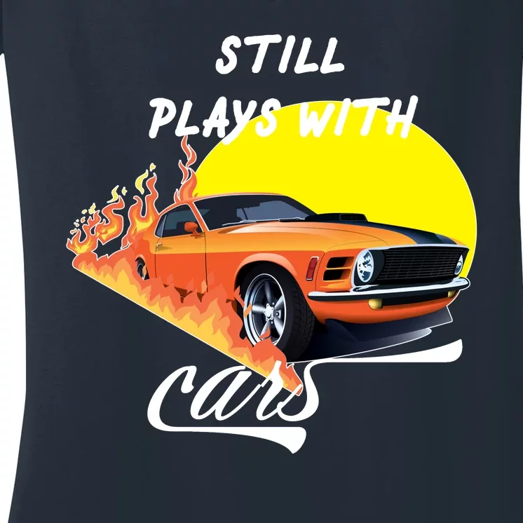 Still Plays With Cars Matching Family Women's V-Neck T-Shirt