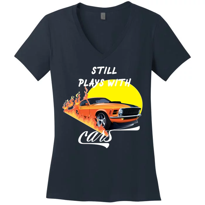 Still Plays With Cars Matching Family Women's V-Neck T-Shirt