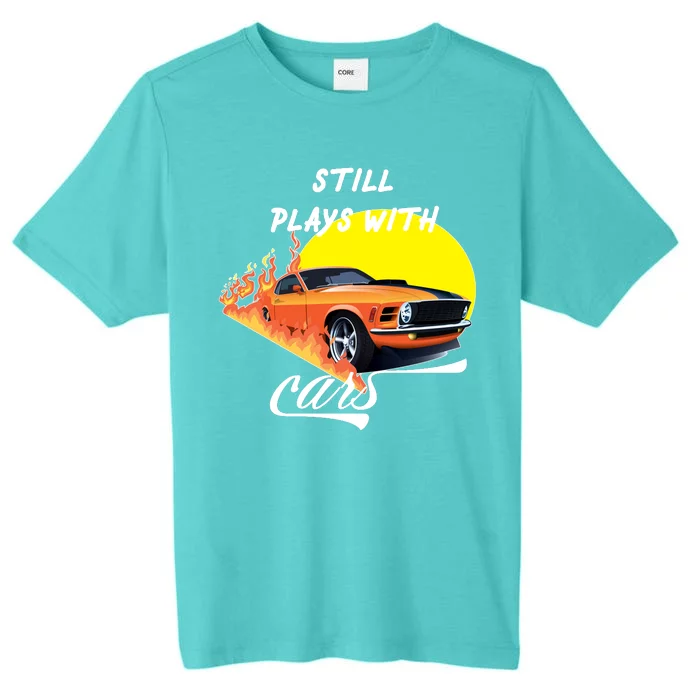 Still Plays With Cars Matching Family ChromaSoft Performance T-Shirt