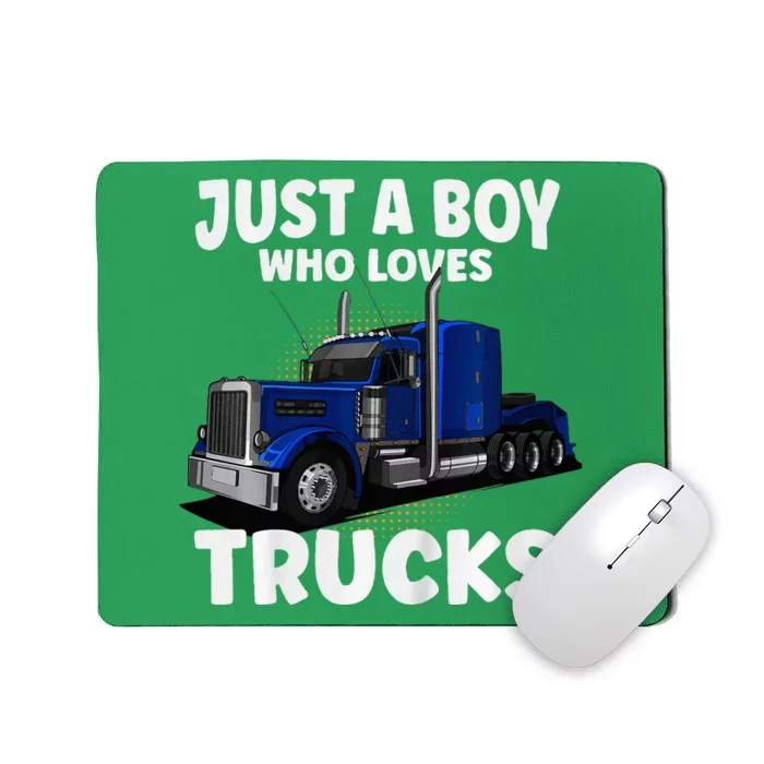 Semi Truck Just A Who Loves Trucks Cool Truck Mousepad