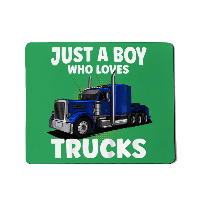 Semi Truck Just A Who Loves Trucks Cool Truck Mousepad