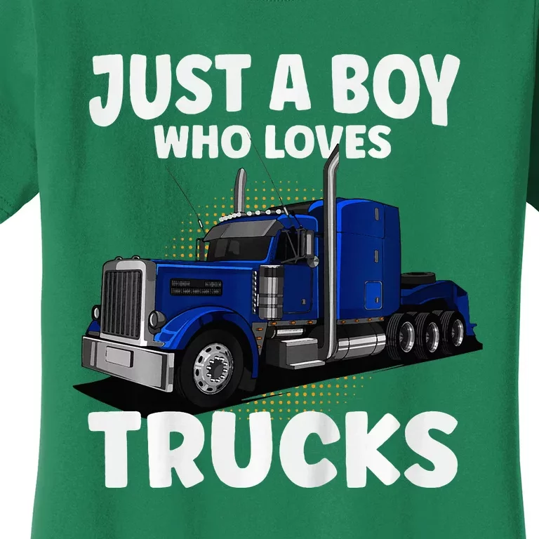 Semi Truck Just A Who Loves Trucks Cool Truck Women's T-Shirt