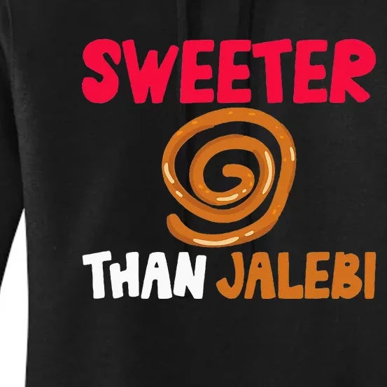 Sweeter Than Jalebi Desi Bollywood Sarcastic Funny Meme Women's Pullover Hoodie