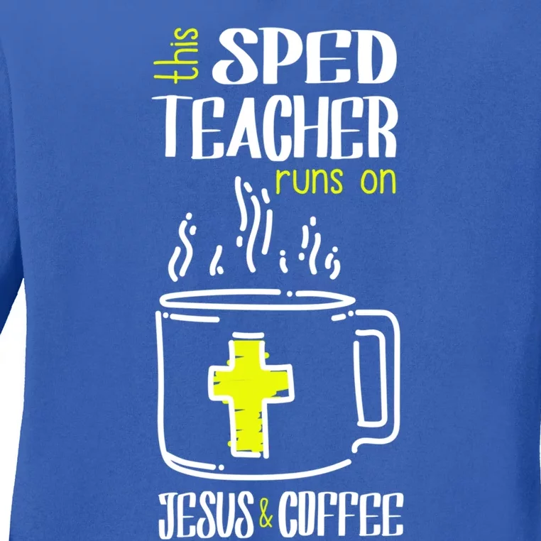 Sped Teacher Jesus And Coffee Special Education Teacher Gift Ladies Long Sleeve Shirt