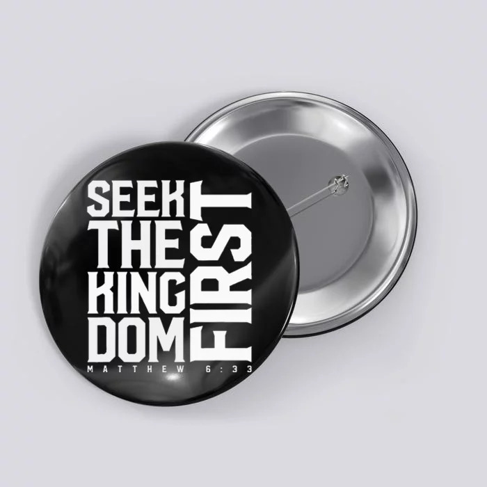 Seek The Kingdom First Matthew 633 Button