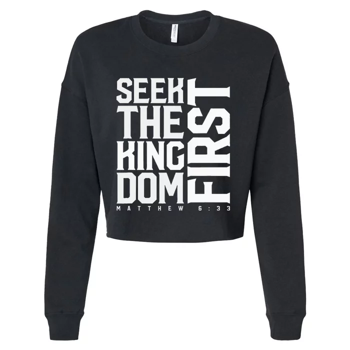 Seek The Kingdom First Matthew 633 Cropped Pullover Crew