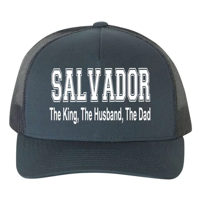 Salvador The King The Husband The Dad Gift Yupoong Adult 5-Panel Trucker Hat