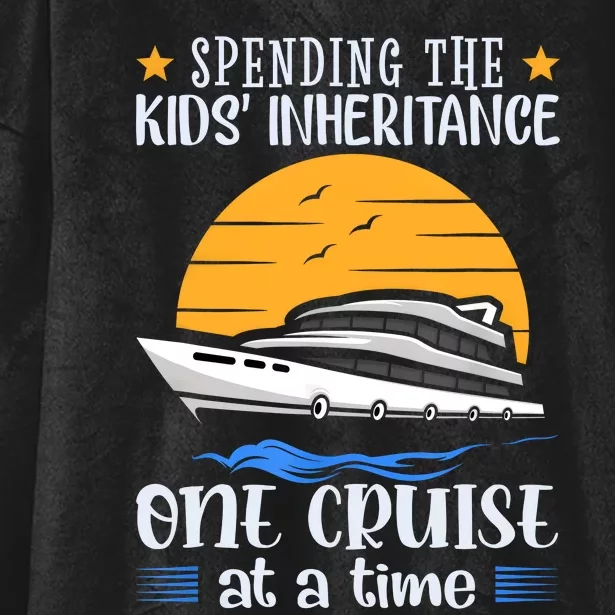 Spending The Kids Inheritance One Cruise At A Time Hooded Wearable Blanket