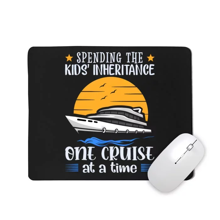 Spending The Kids Inheritance One Cruise At A Time Mousepad