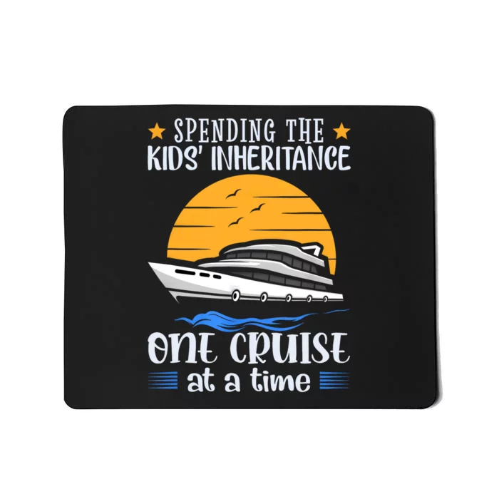 Spending The Kids Inheritance One Cruise At A Time Mousepad