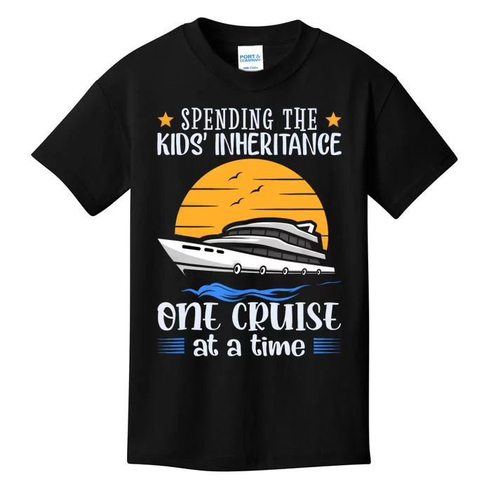 Spending The Kids Inheritance One Cruise At A Time Kids T-Shirt