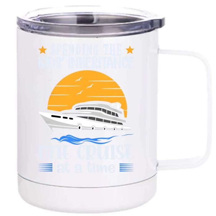 Spending The Kids Inheritance One Cruise At A Time Front & Back 12oz Stainless Steel Tumbler Cup