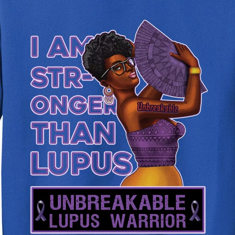 Stronger Than Lupus Awareness Unbreakable Warrior Gift Tall Sweatshirt