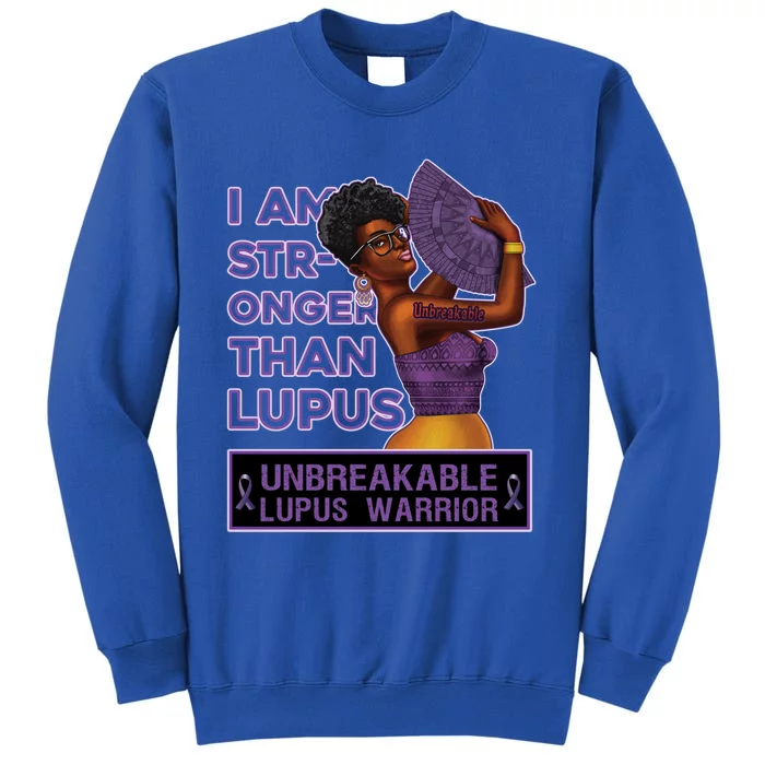 Stronger Than Lupus Awareness Unbreakable Warrior Gift Tall Sweatshirt