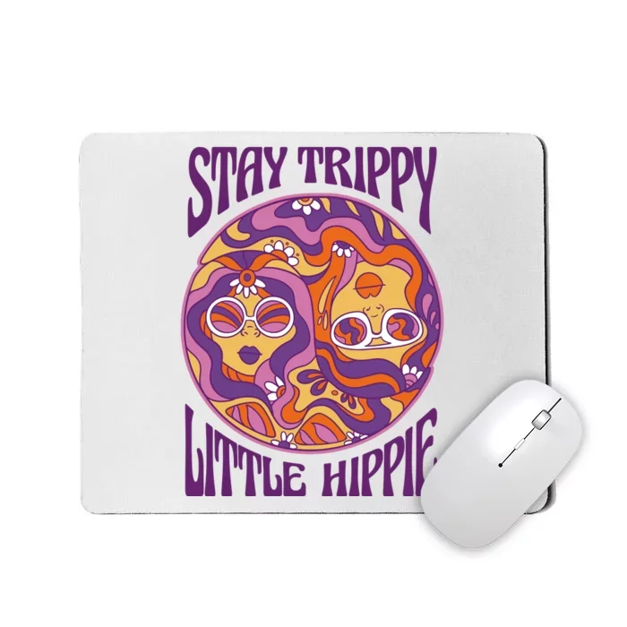 Stay Trippy Little Hippie Retro 60s Mousepad