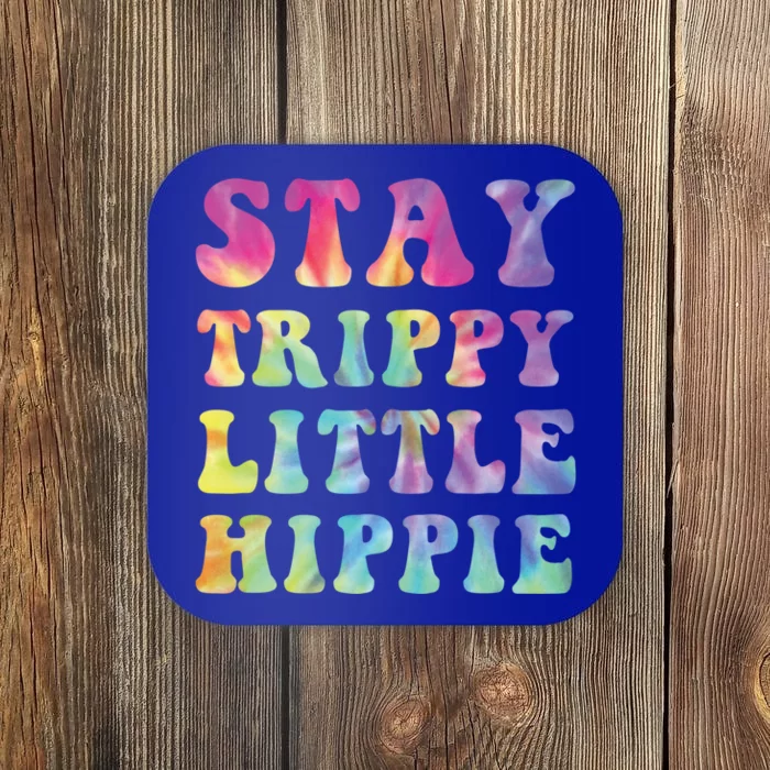 Stay Trippy Little Hippie Mama Hippy Mom Tie Dye 60s 70s Gift Coaster