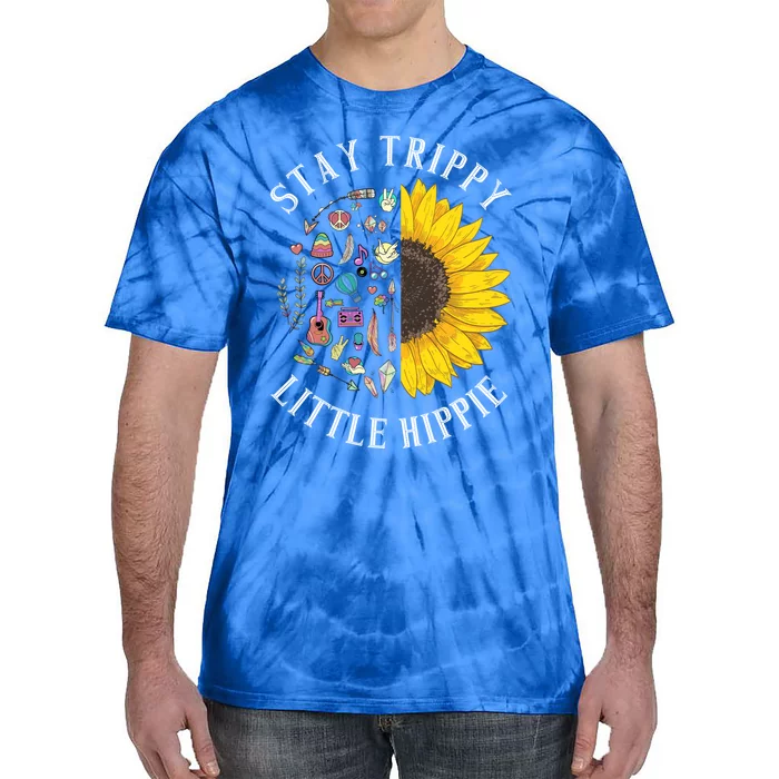 Stay Trippy Little Hippie Hippies Peace And Sunflower Hippy Gift Tie-Dye T-Shirt