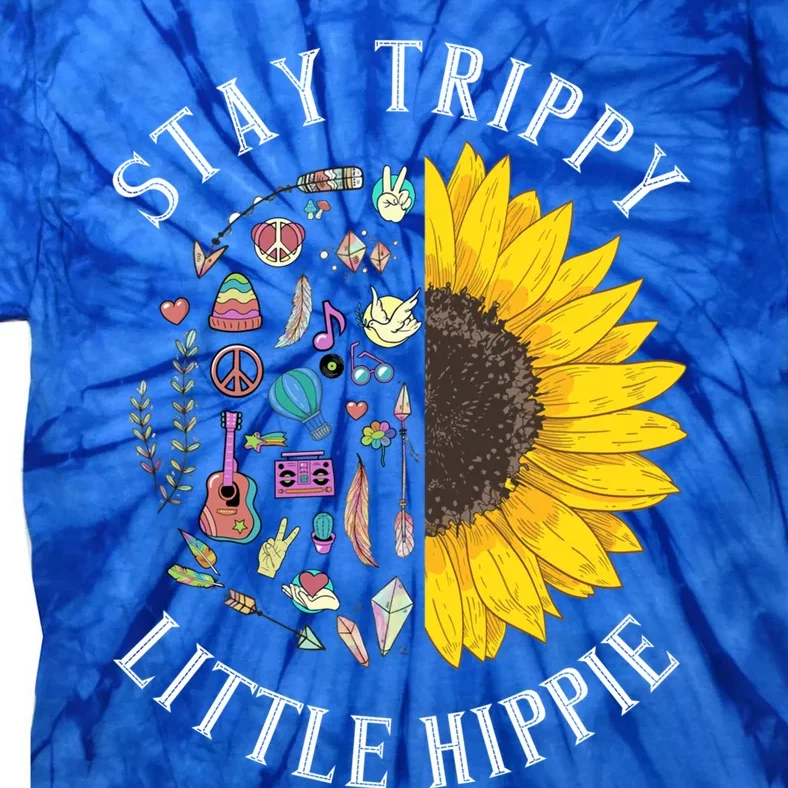 Stay Trippy Little Hippie Hippies Peace And Sunflower Hippy Gift Tie-Dye T-Shirt