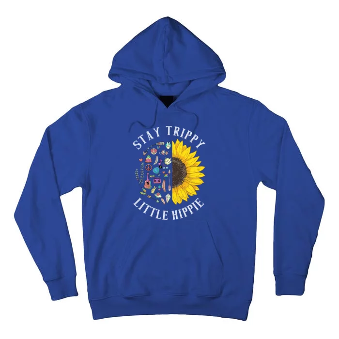 Stay Trippy Little Hippie Hippies Peace And Sunflower Hippy Gift Tall Hoodie