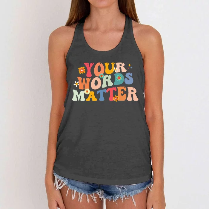 Speech Therapy Language Pathologist SLP Your Words Matter Women's Knotted Racerback Tank